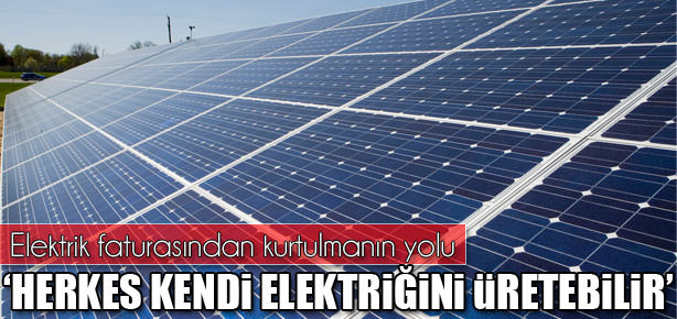 'Kendi elektriğinizi üretin'