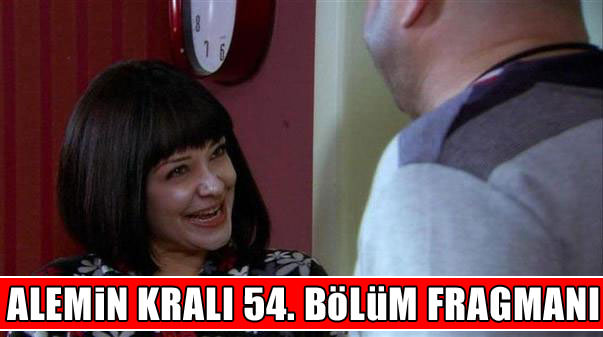 Alemin Kıralı 54. bölüm fragmanı