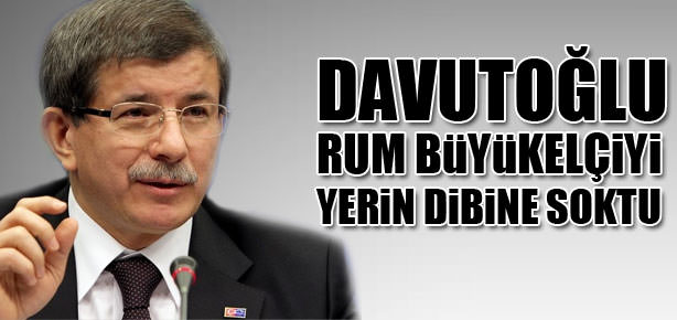 Davutoğlu'dan Rum büyükelçisine sert cevap