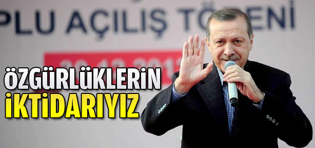 Özgürlüklerin iktidarıyız