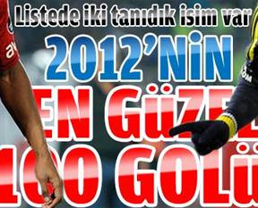 2012'nin en güzel 100 golü