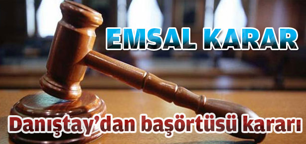 Danıştay'dan başörtüsü kararı!