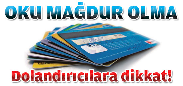Dolandırıcılara dikkat!