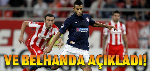 Ve Belhanda açıkladı