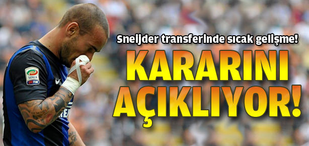 Sneijder transferinde sıcak gelişme!