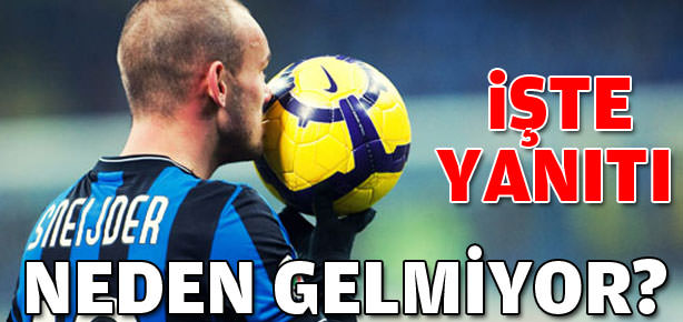 Sneijder neden karar vermiyor?