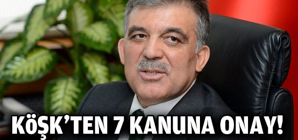 Köşk’ten 7 kanuna onay!