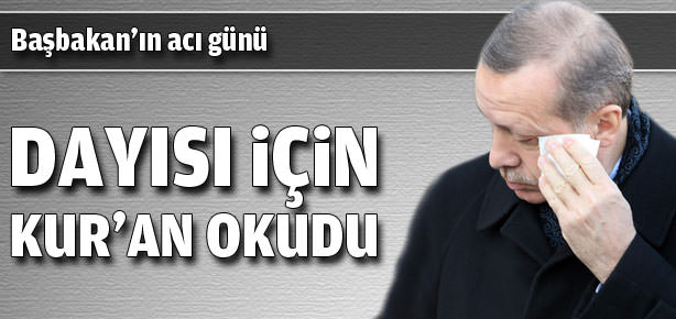 Başbakan Erdoğan’ın acı günü