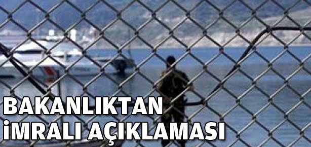 Bakanlıktan 'İmralı' açıklaması