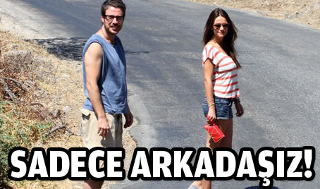 Sadece arkadaşız!