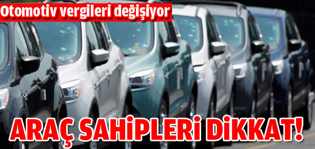 Otomotiv vergileri değişiyor