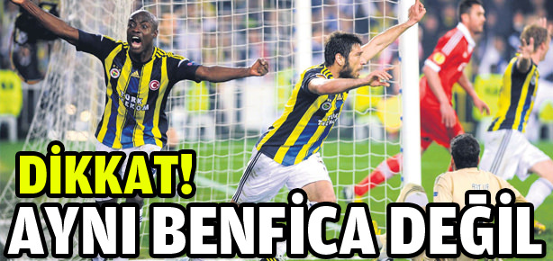 Dikkat! Aynı Benfica değil