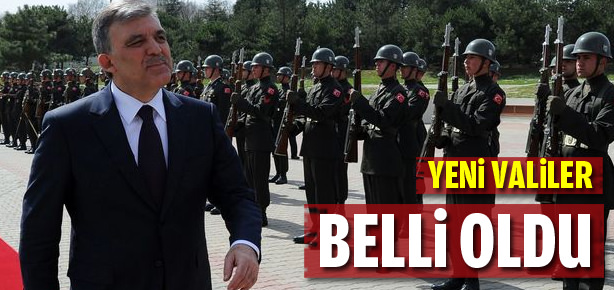 Valilerin yeni görev yerleri belli oldu!