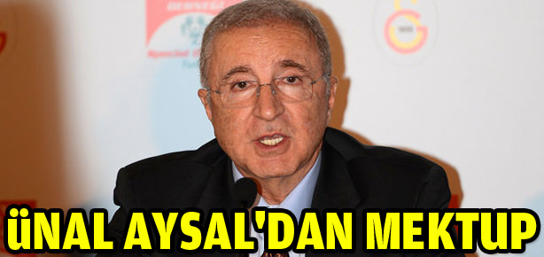 Ünal Aysal’dan mektup