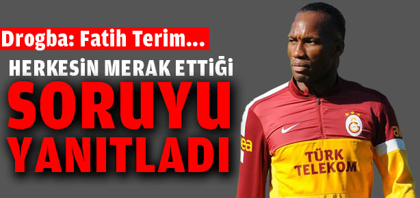 Drogba o soruyu yanıtladı