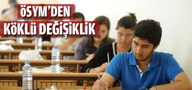 ÖSYM’den köklü değişiklik!