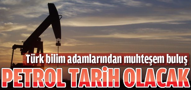 Petrol tarih olacak!