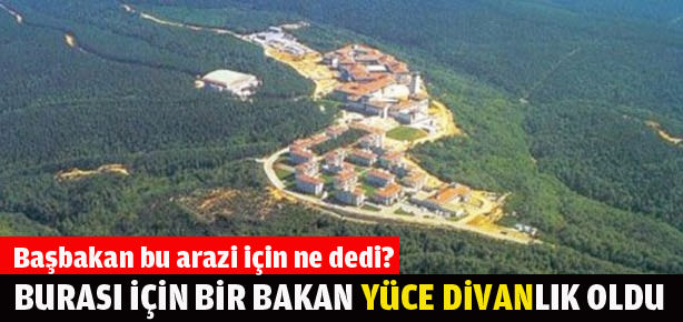 O  arazi için bir bakan Yüce Divanlık olmuştu