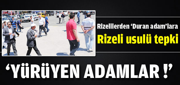 Rizelilerden ’duran adamlara’ tepki
