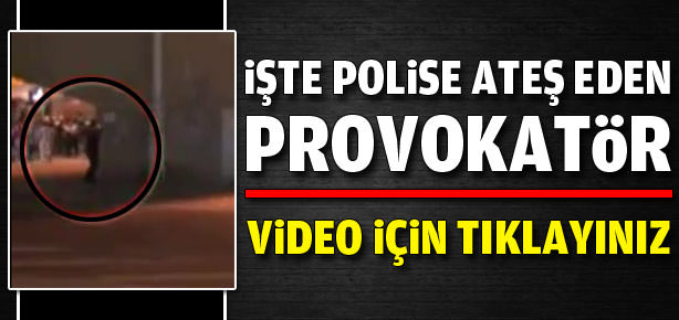 İşte polise ateş eden provokatör-1