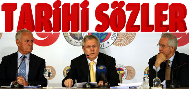 Aziz Yıldırım’dan tarihi sözler
