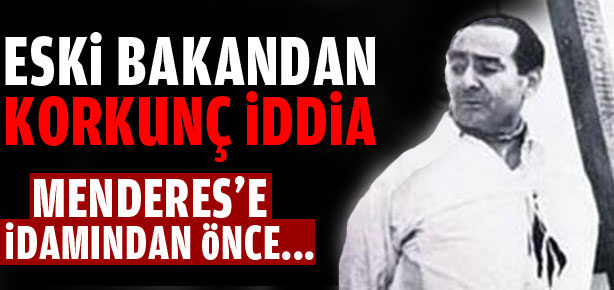 Menderes’e cinsel taciz yaptılar