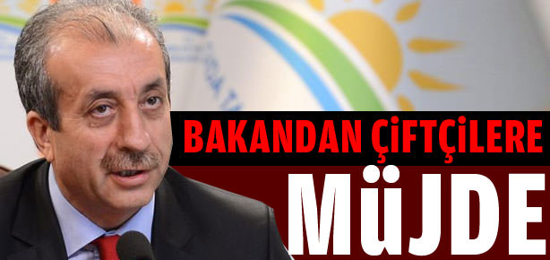 Bakandan çiftçilere müjde