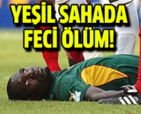 Yeşil sahada feci ölüm