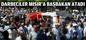 Darbeciler Mısır’a Başbakan atadı