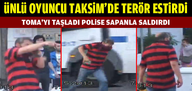 Ünlü oyuncu Taksim'de polise saldırdı-1