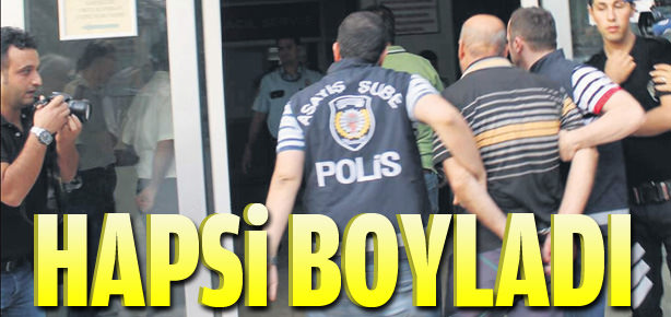 Hapsi boyladı