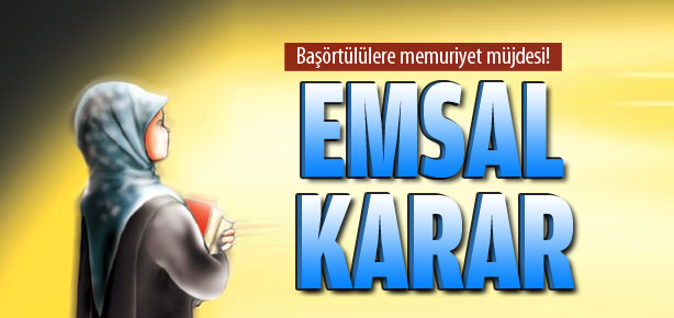 Başörtülülere memuriyet müjdesi!