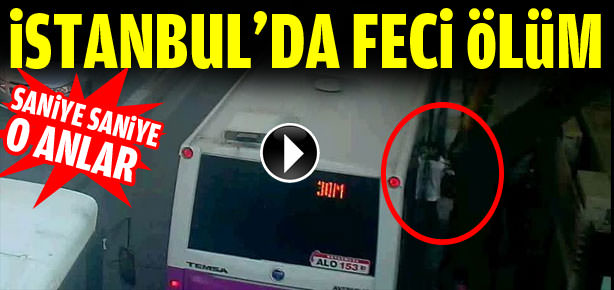 İstanbul'da feci ölüm-1