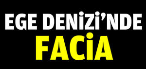 Ege Denizi'nde facia