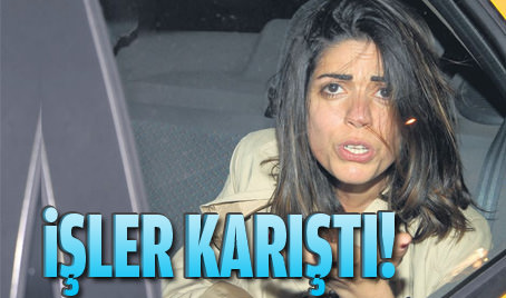 İşler karıştı