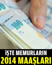 İşte memurların 2014 maaşları