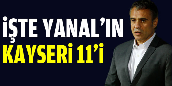 Ersun Yanal 11'ini belirledi-1