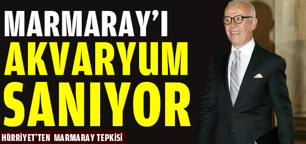 Hürriyet, Marmaray'ı akvaryum sanıyor