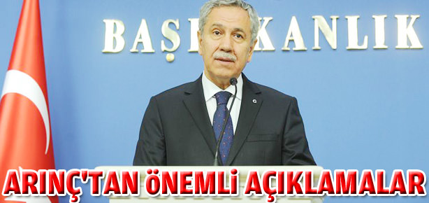 Arınç’tan önemli açıklamalar