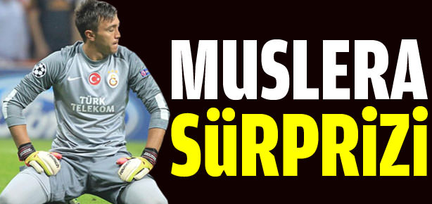 Muslera heyecanı