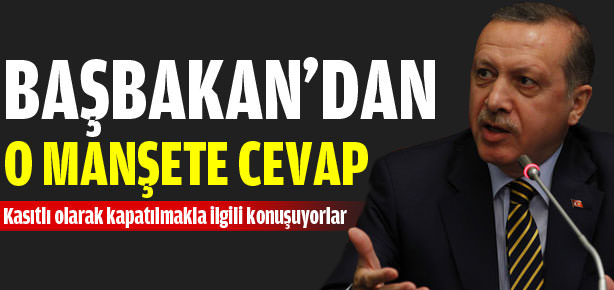 Başbakan’dan o manşete cevap