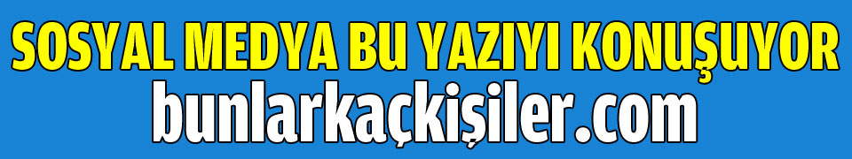 Bunlarkaçkişiler.com