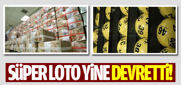 Süper Loto yine devretti!