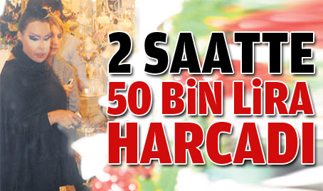 İki saatte 50 bin lira harcadı