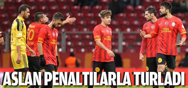 Galatasaray penaltılarla turladı!