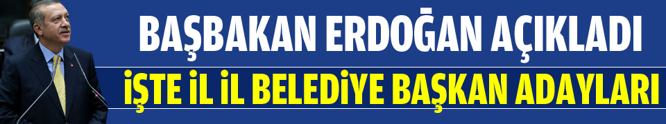 İşte AK Parti'nin belediye başkan adayları