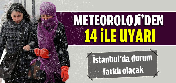 Meteoroloji'den 14 ile uyarı