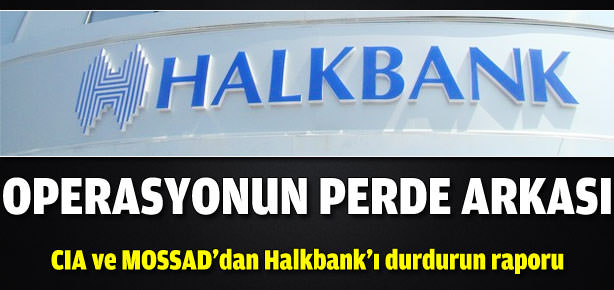Halkbank operasyonunun perde arkası