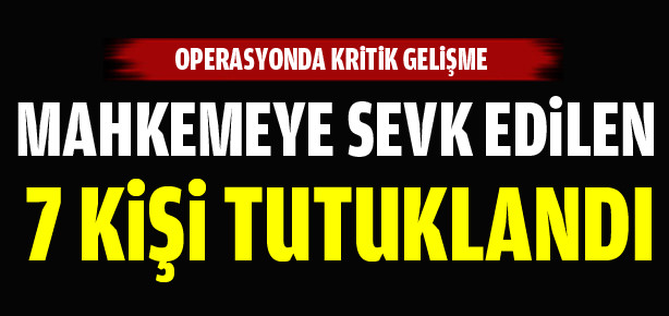 Operasyonda kritik gelişme