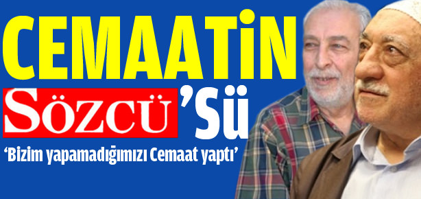 Cemaat’in Sözcü’sü!